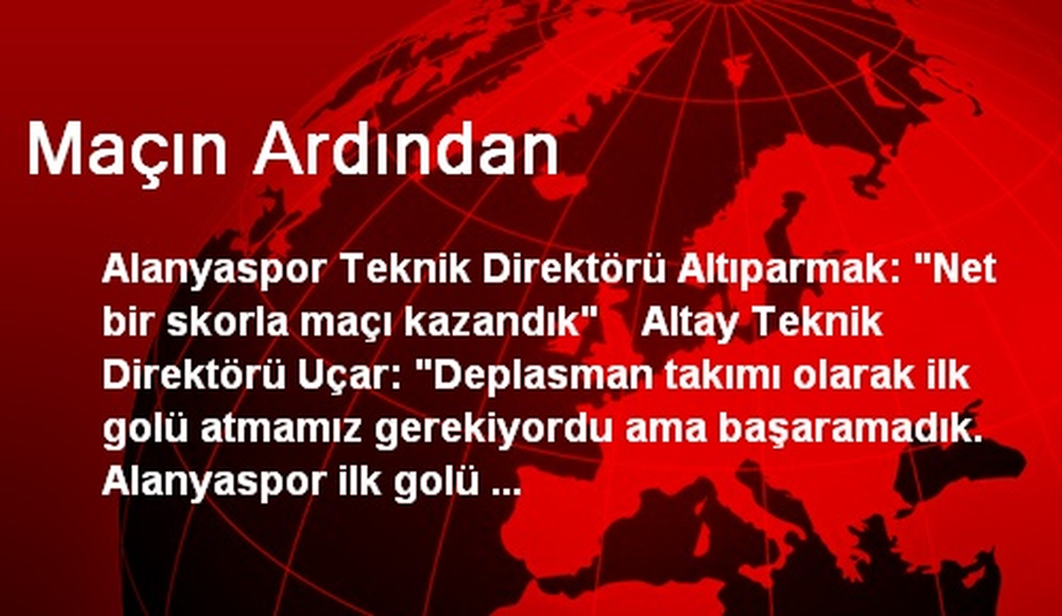 Maçın Ardından
