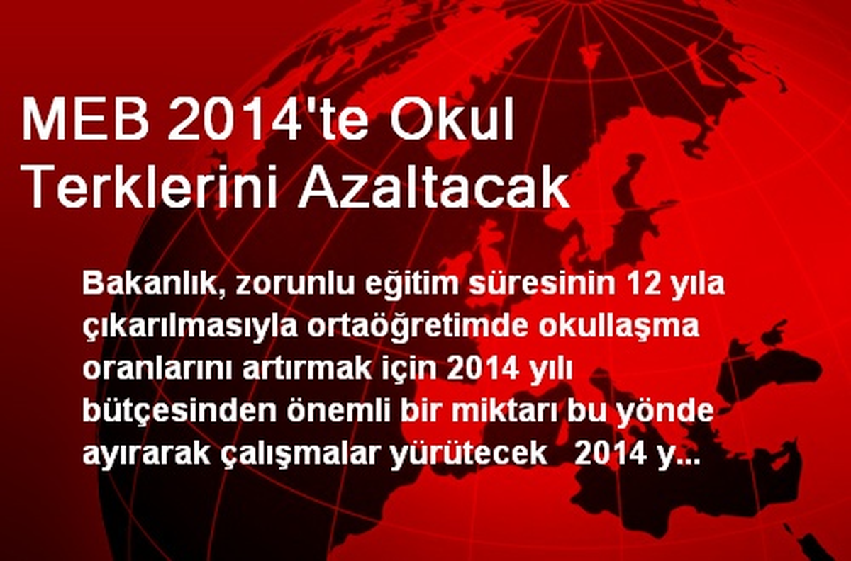 MEB 2014\'te Okul Terklerini Azaltacak