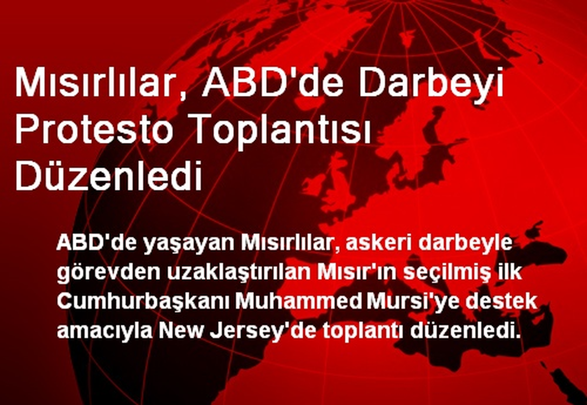 Mısırlılar, ABD\'de Darbeyi Protesto Toplantısı Düzenledi