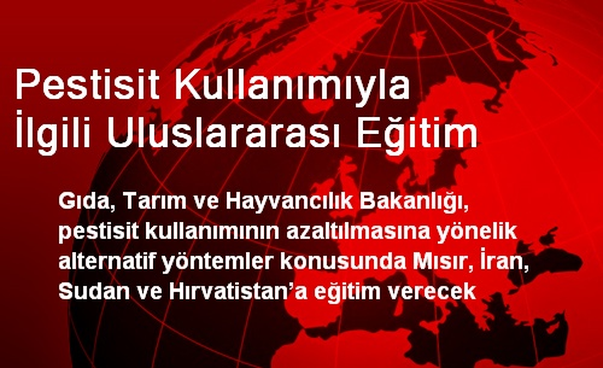 Pestisit Kullanımıyla İlgili Uluslararası Eğitim