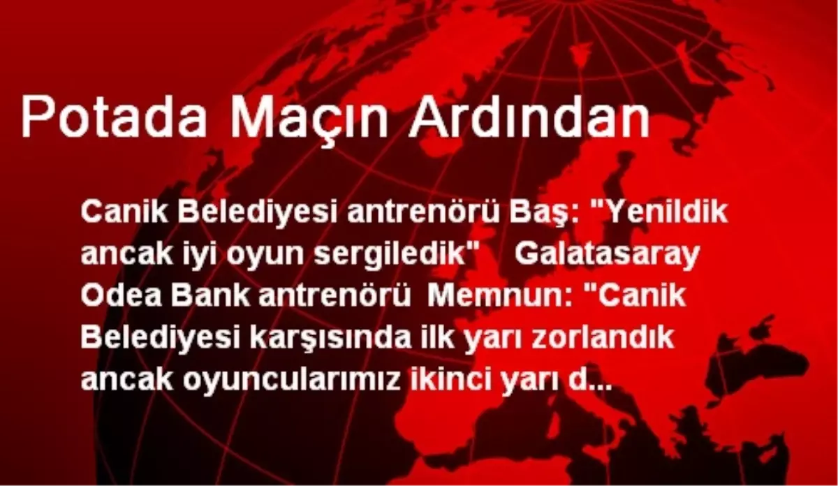 Potada Maçın Ardından