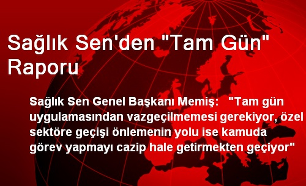 Sağlık Sen\'den "Tam Gün" Raporu