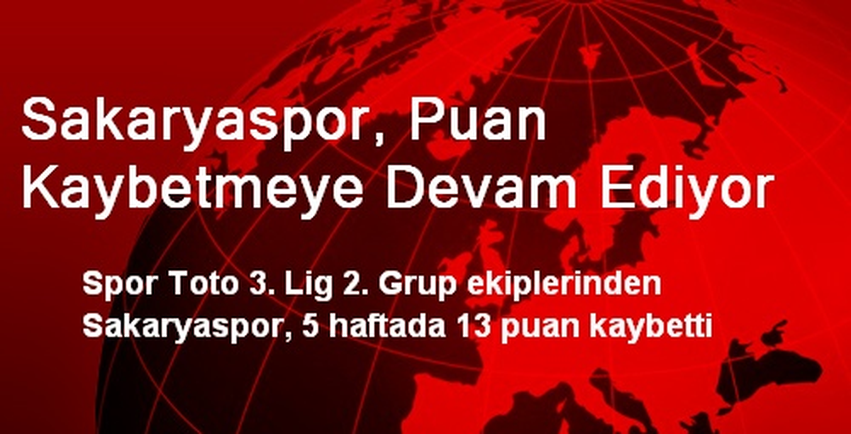 Sakaryaspor, Puan Kaybetmeye Devam Ediyor