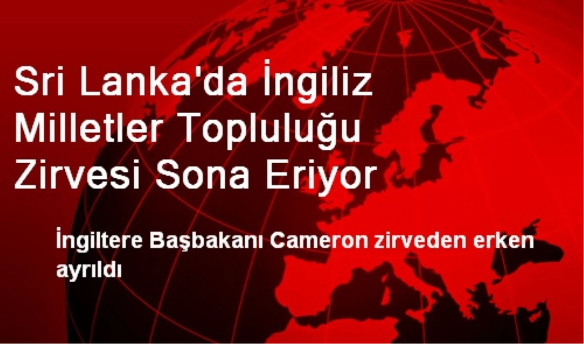 Sri Lanka\'da İngiliz Milletler Topluluğu Zirvesi Sona Eriyor