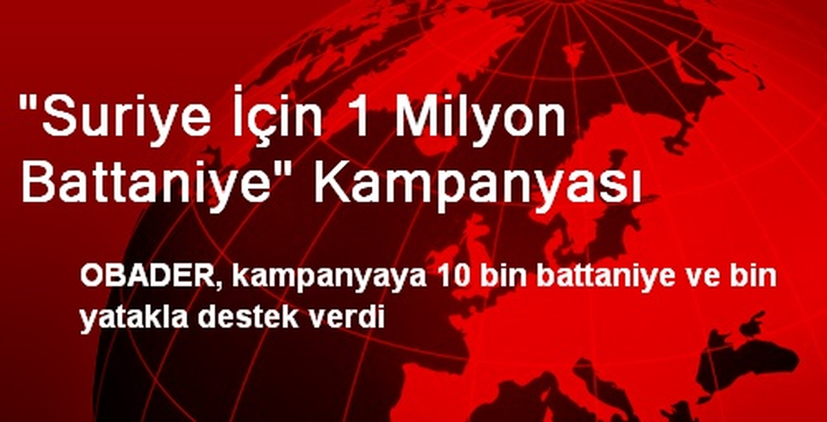 "Suriye İçin 1 Milyon Battaniye" Kampanyası