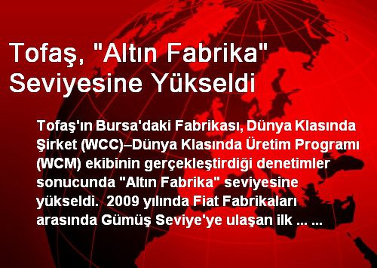 Tofaş, "Altın Fabrika" Seviyesine Yükseldi
