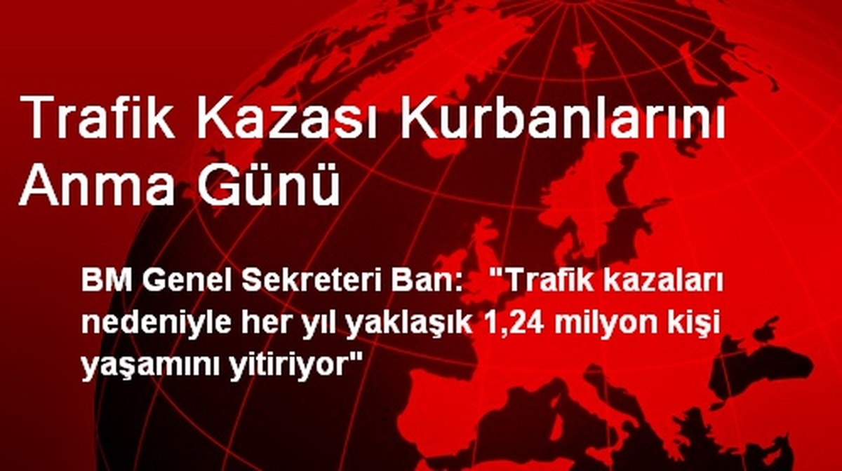 Trafik Kazası Kurbanlarını Anma Günü