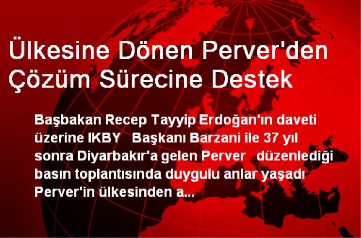 Ülkesine Dönen Perver\'den Çözüm Sürecine Destek