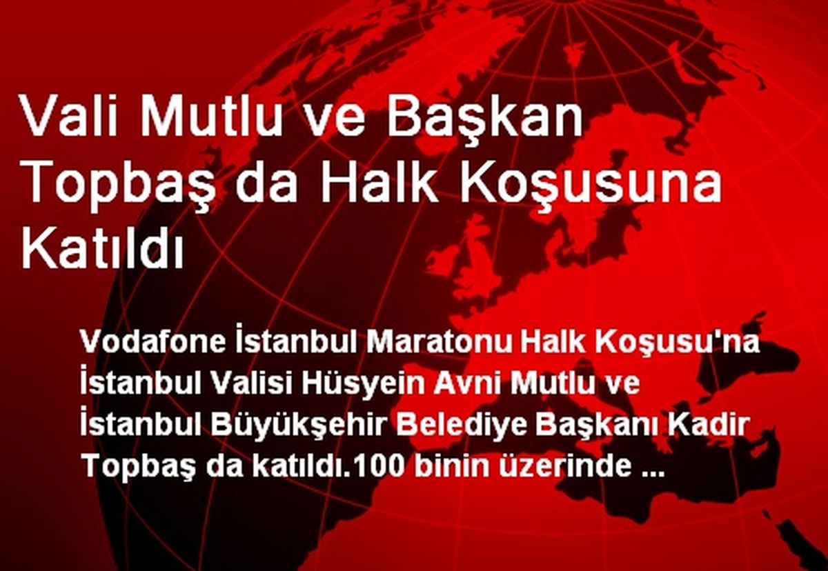 Vali Mutlu ve Başkan Topbaş da Halk Koşusuna Katıldı