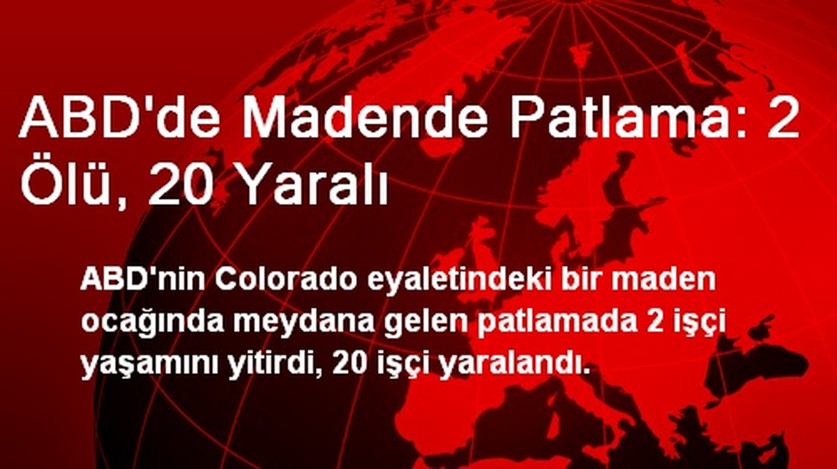 ABD\'de Madende Patlama: 2 Ölü, 20 Yaralı