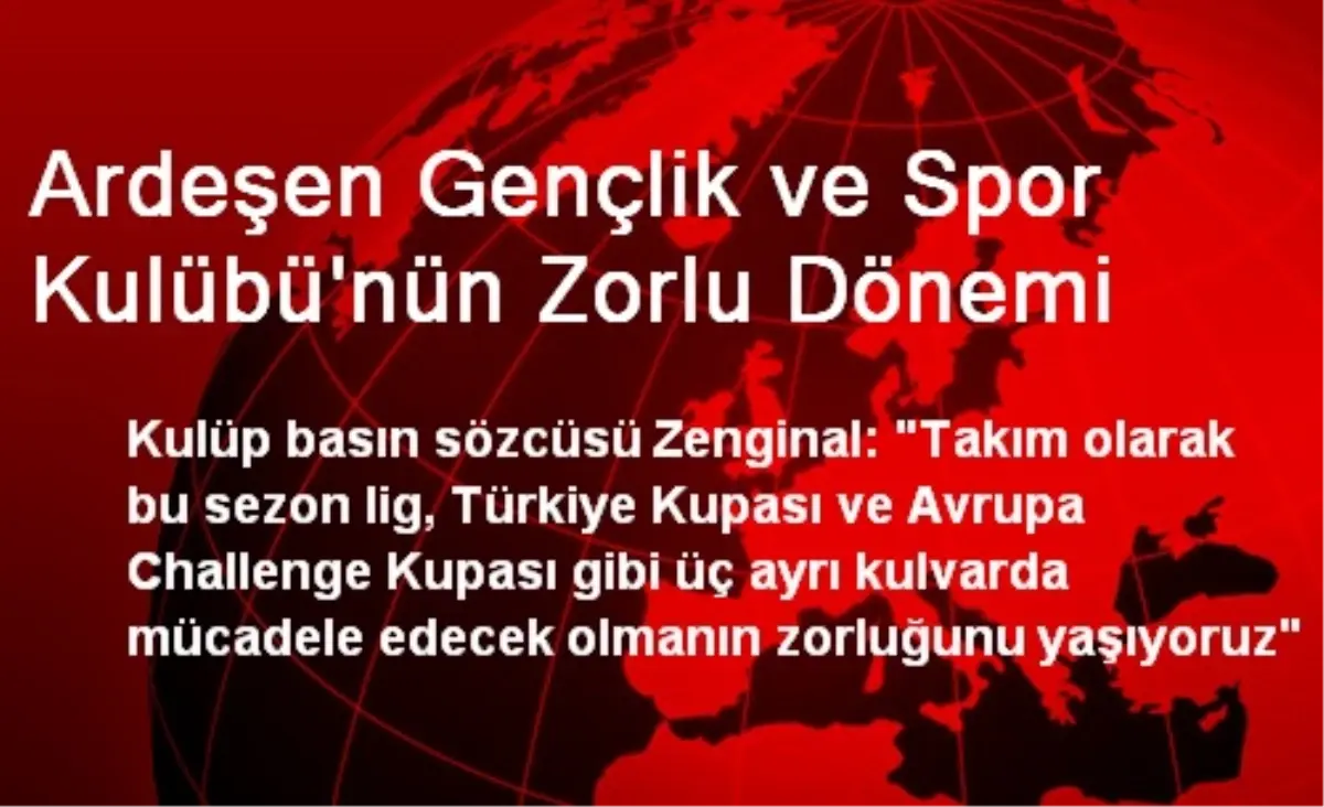 Ardeşen Gençlik ve Spor Kulübü\'nün Zorlu Dönemi