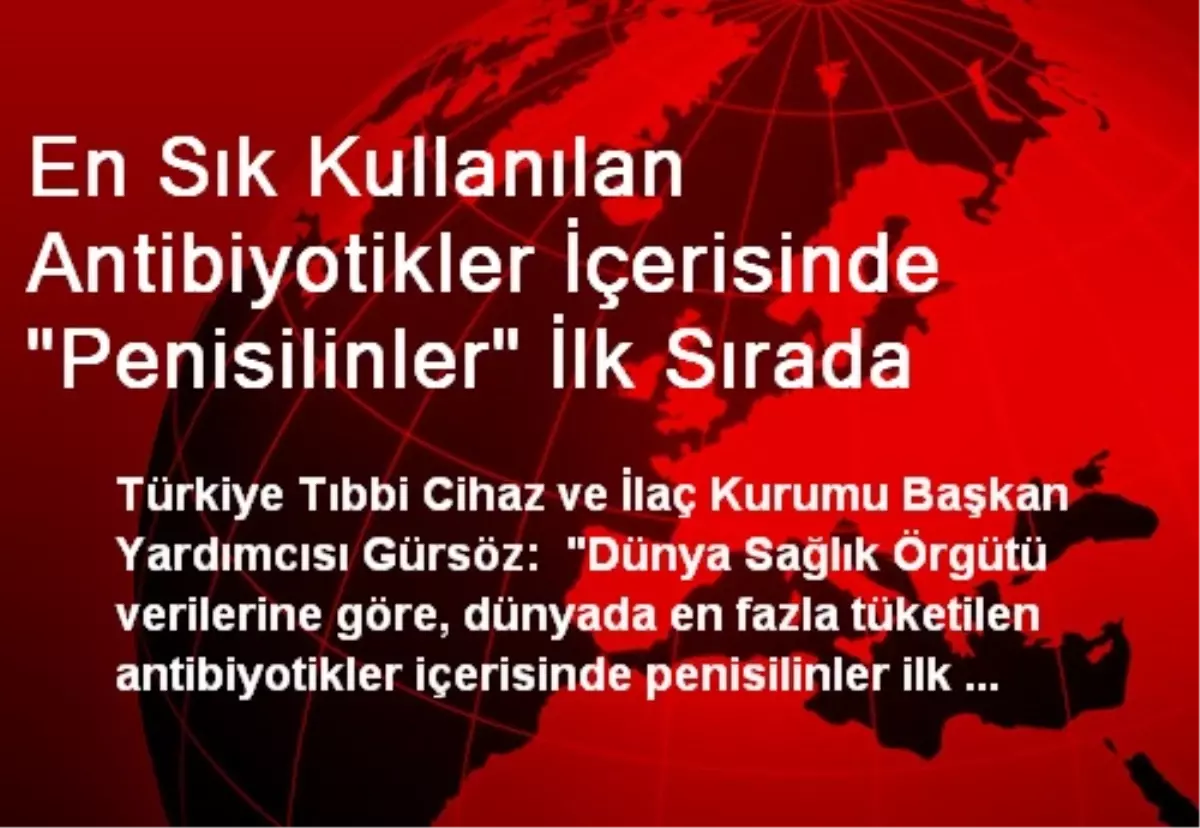 En Sık Kullanılan Antibiyotikler İçerisinde "Penisilinler" İlk Sırada