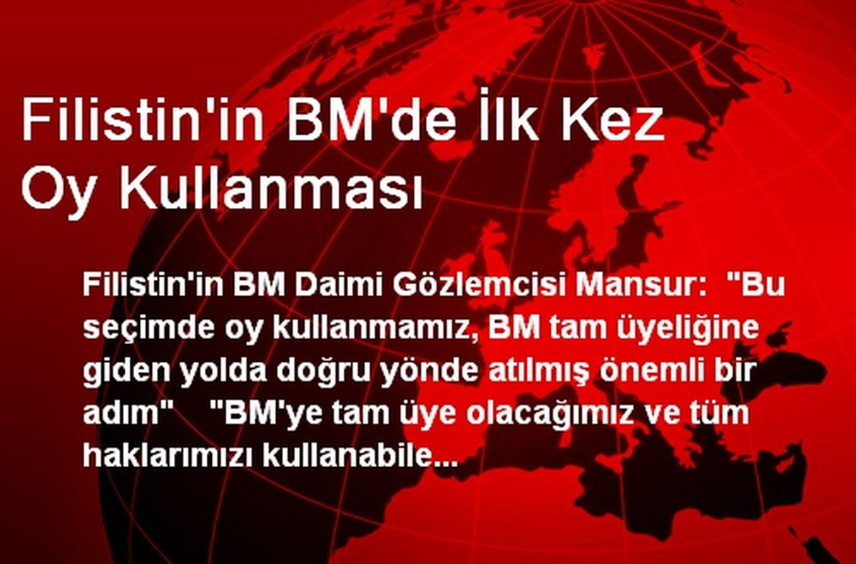 "Filistin\'in BM\'de İlk Kez Oy Kullanması Önemli Bir Adım"