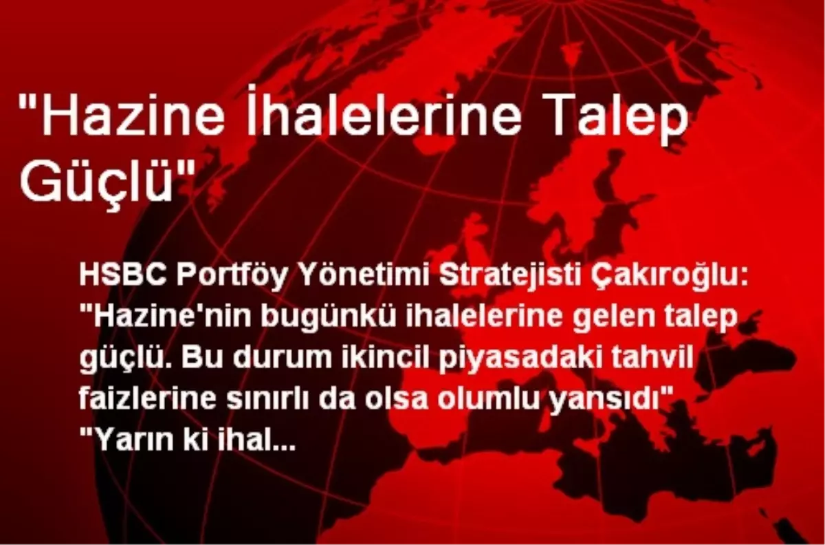 "Hazine İhalelerine Talep Güçlü"