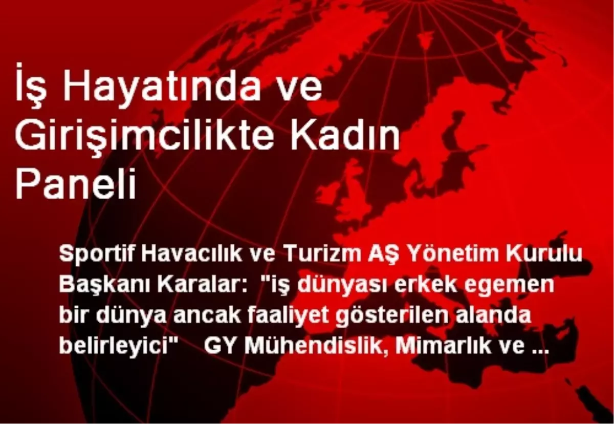 ODTÜ\'de İş Hayatında ve Girişimcilikte Kadın Paneli Yapıldı