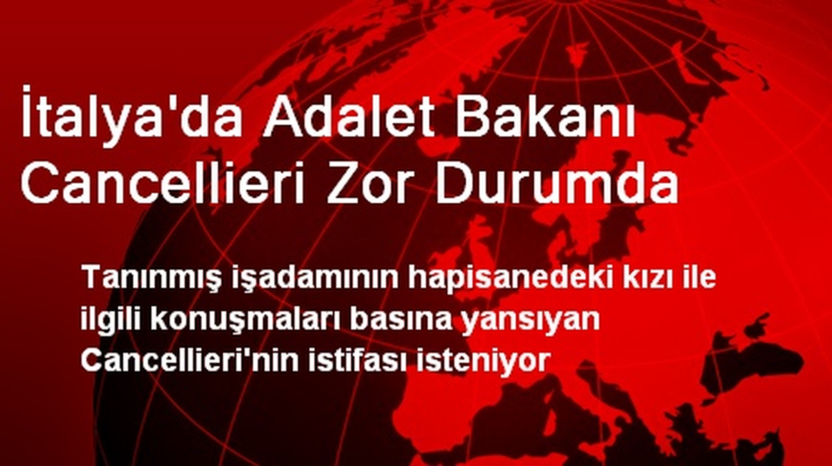 İtalya\'da Adalet Bakanı Cancellieri Zor Durumda