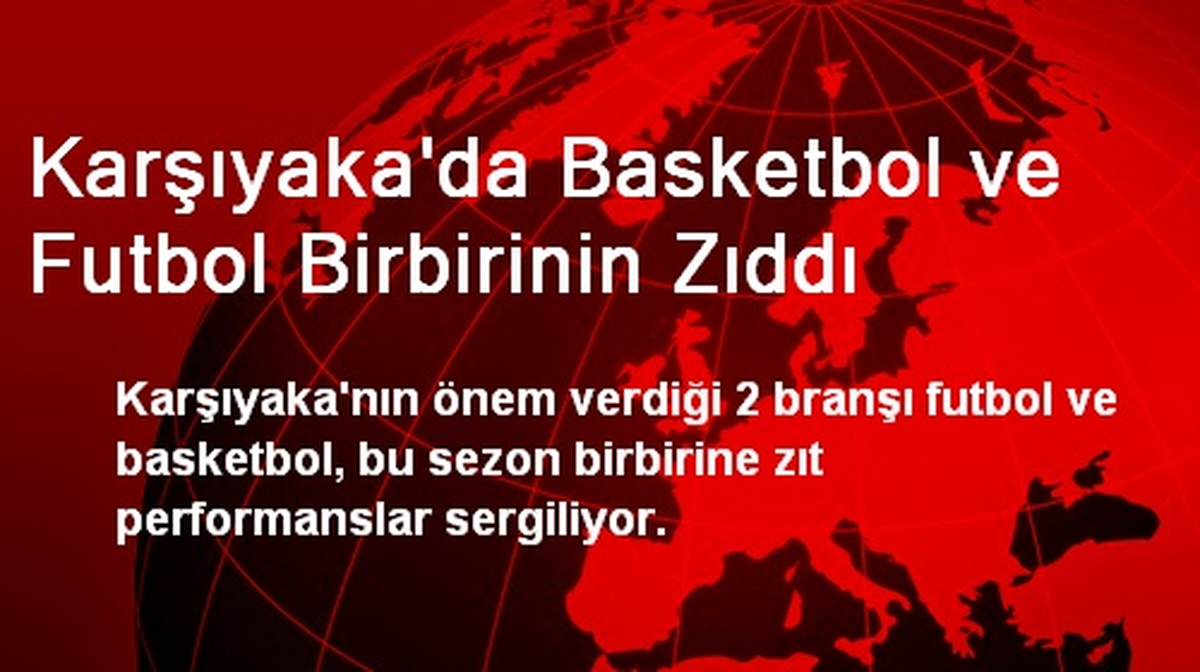 Karşıyaka\'da Basketbol ve Futbol Birbirinin Zıddı