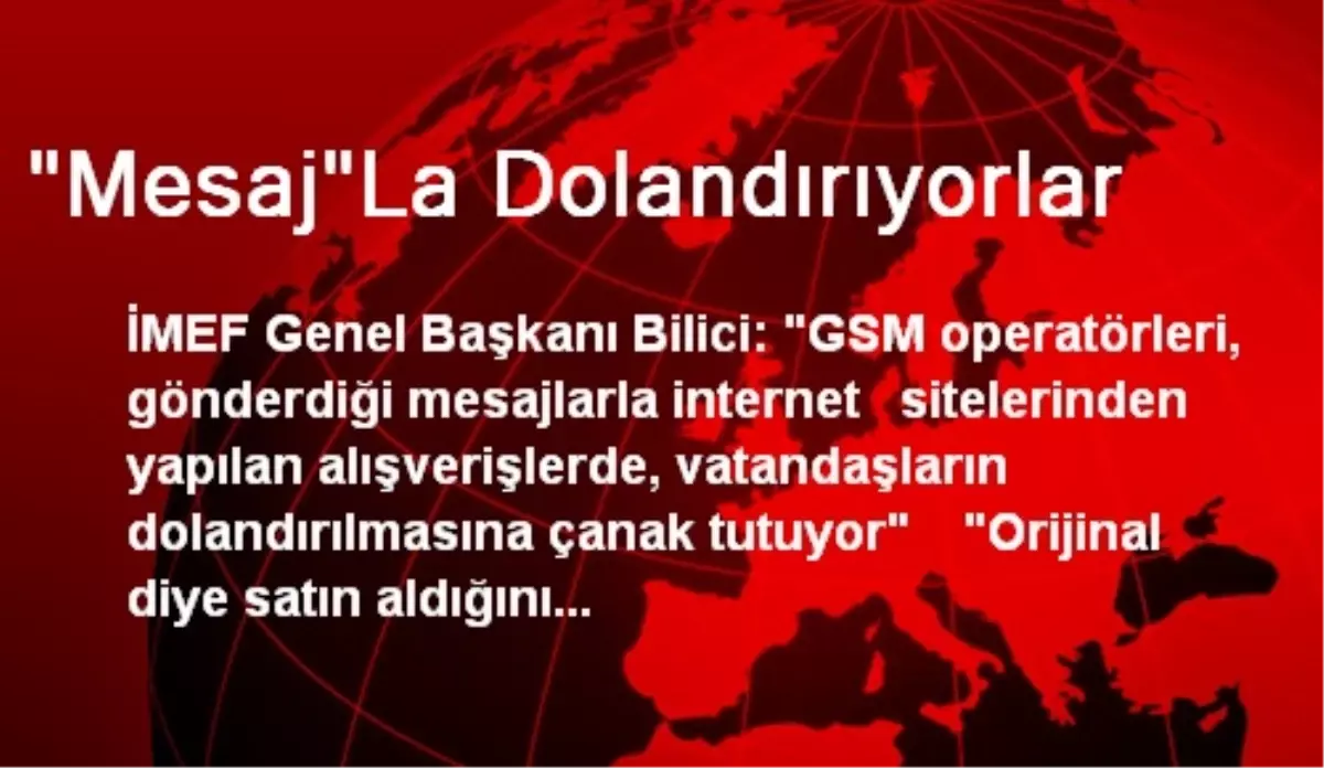 "Mesaj"La Dolandırıyorlar