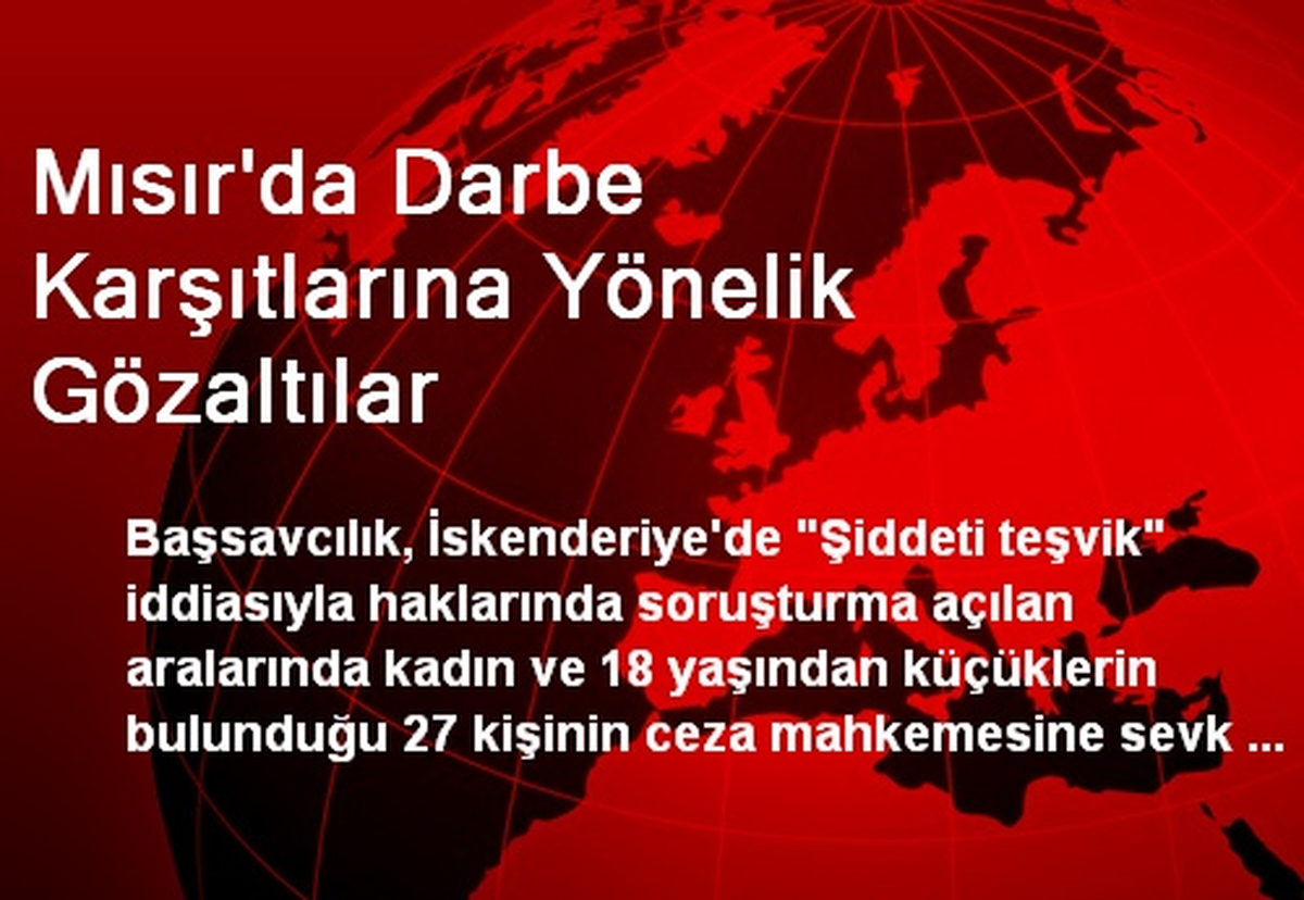 Mısır\'da Eylemlerde Yakalanan 27 Kişi Mahkemede Yargılanacak