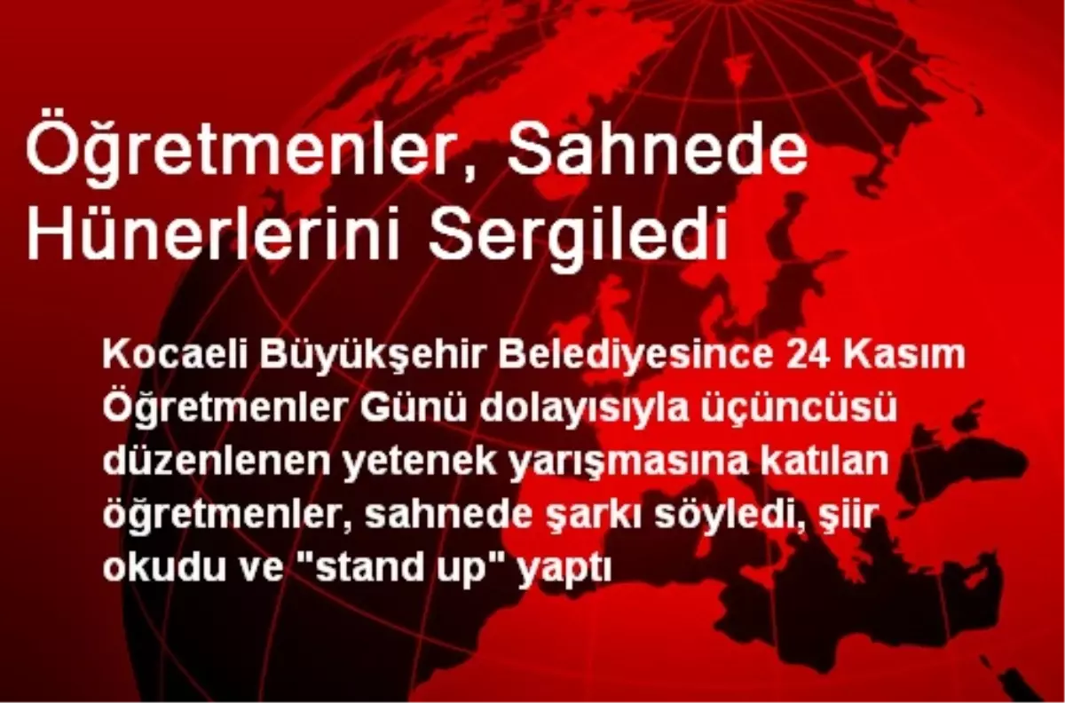 Öğretmenler, Sahnede Hünerlerini Sergiledi