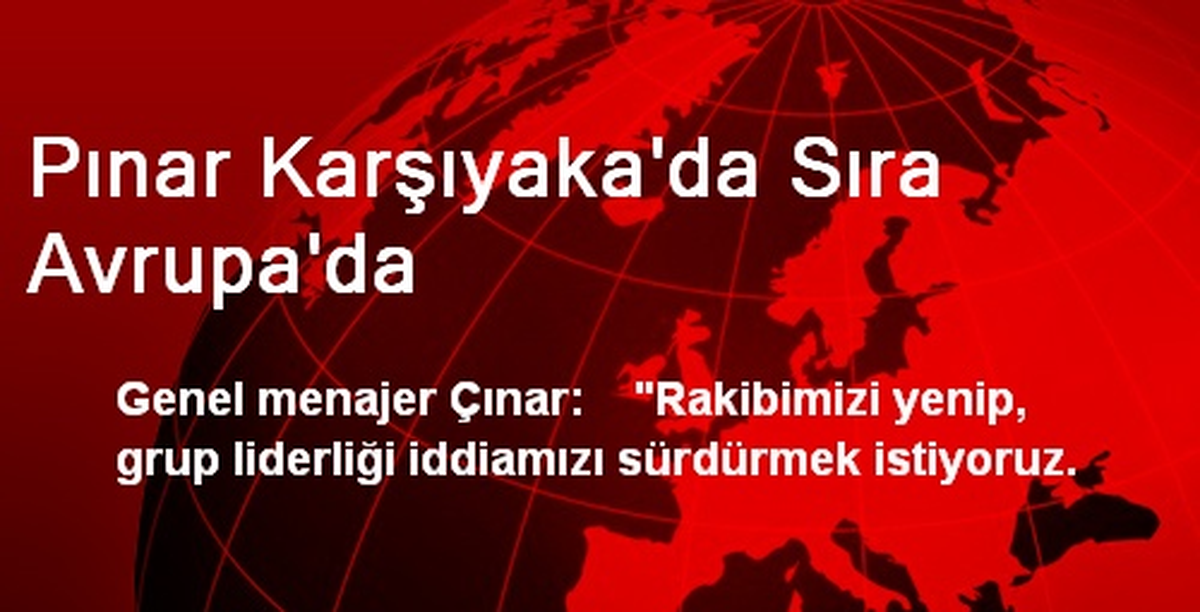 Pınar Karşıyaka\'da Sıra Avrupa\'da