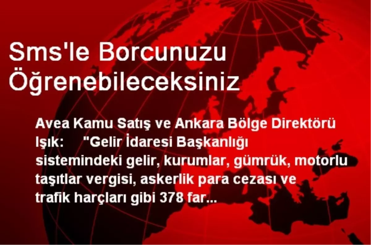 Sms\'le Borcunuzu Öğrenebileceksiniz