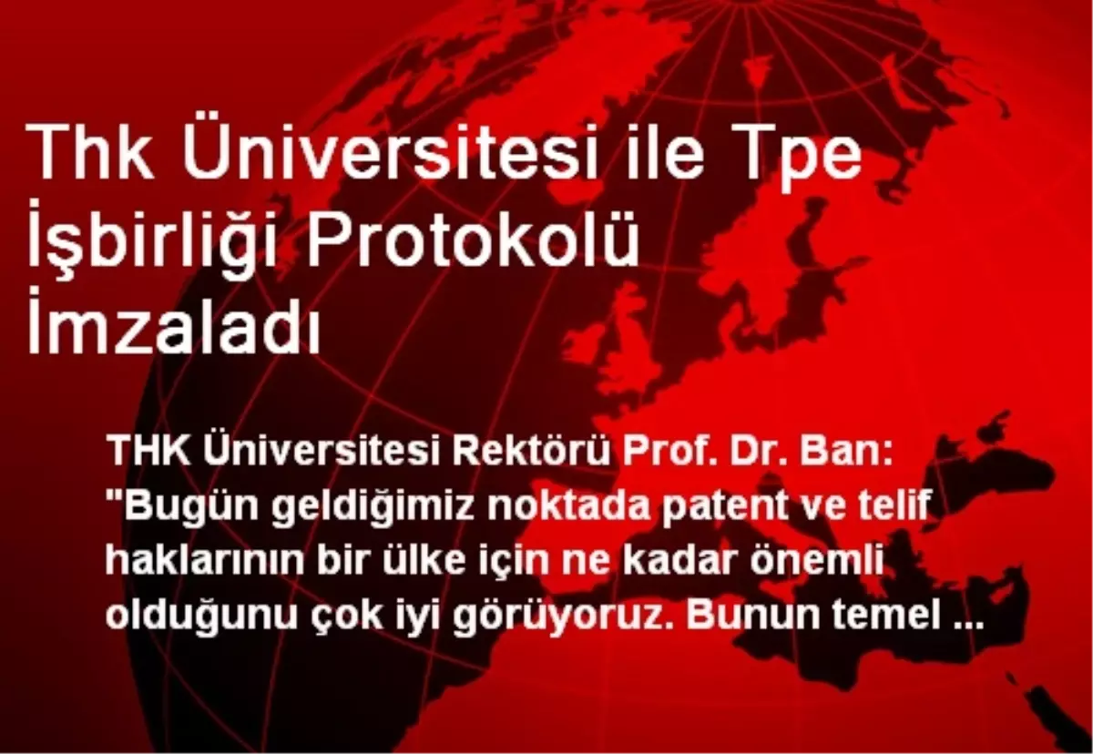 Thk Üniversitesi ile Tpe İşbirliği Protokolü İmzaladı