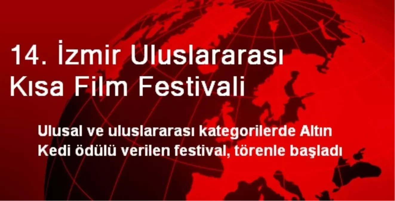 14. İzmir Uluslararası Kısa Film Festivali Başladı