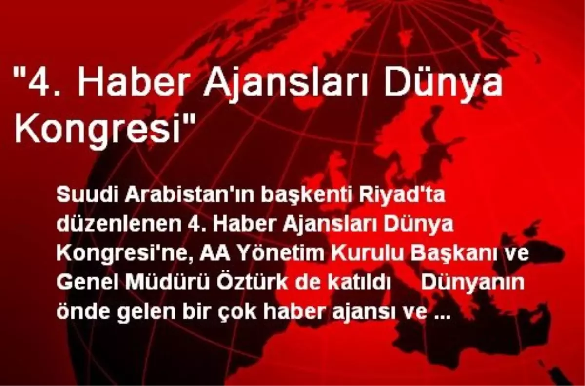 "4. Haber Ajansları Dünya Kongresi"