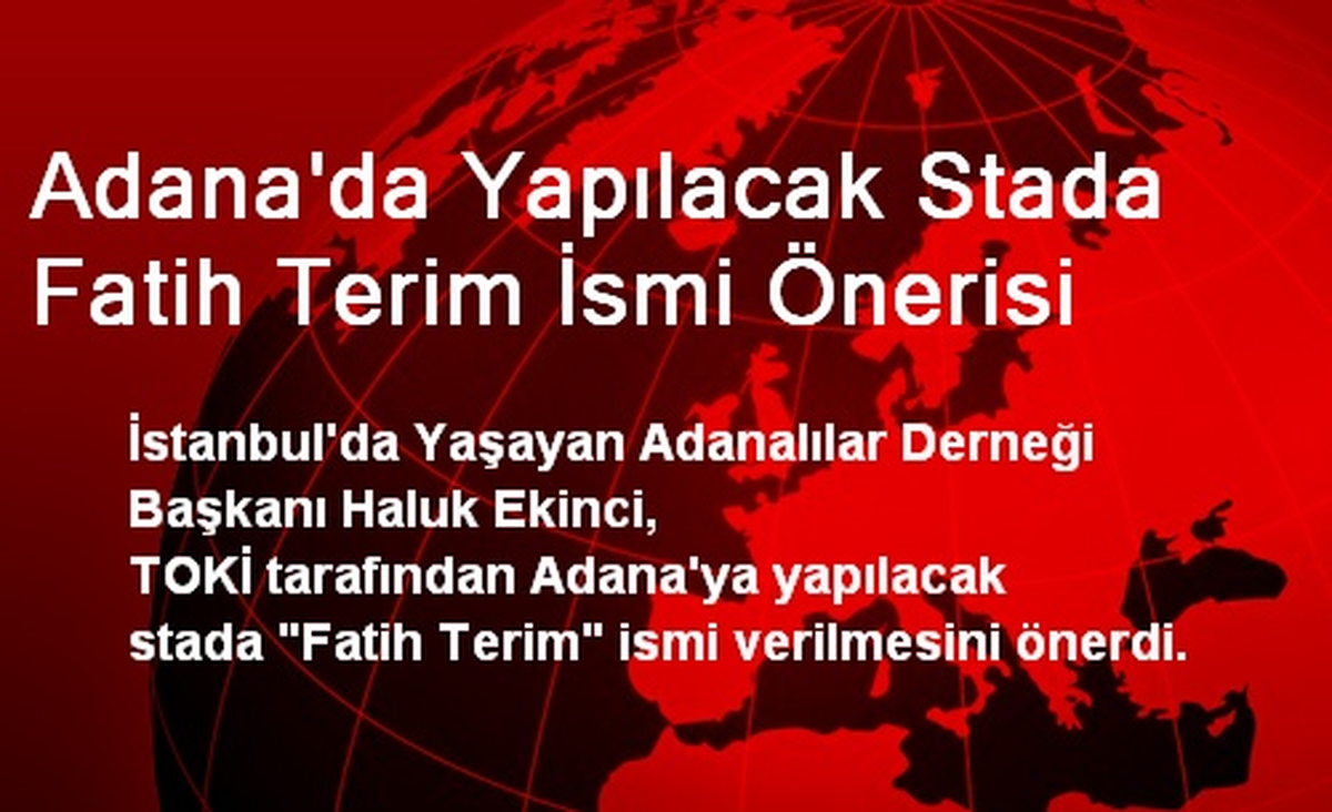 Adana\'da Yapılacak Stada Fatih Terim İsmi Önerisi