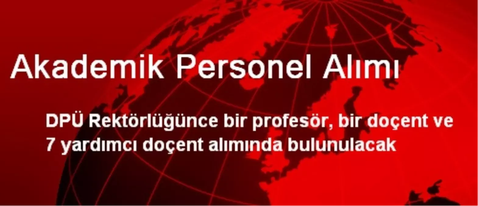 DPÜ Akademik Personel Alacak