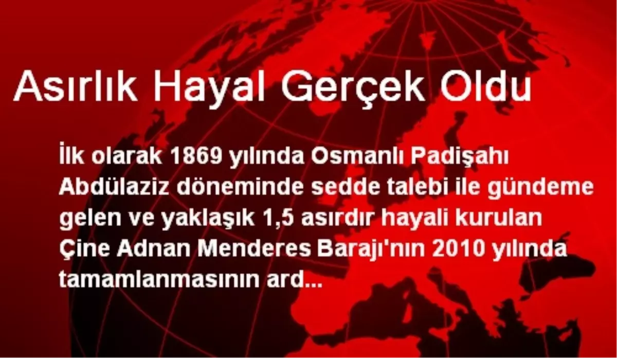 Asırlık Hayal Gerçek Oldu