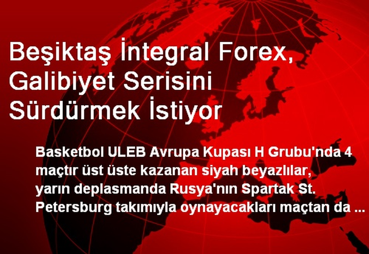 Beşiktaş İntegral Forex, Galibiyet Serisini Sürdürmek İstiyor