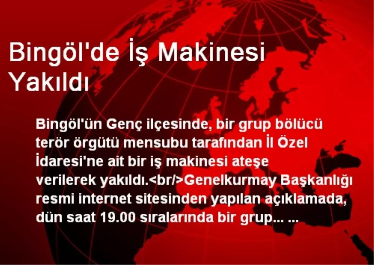 Bingöl\'de İş Makinesi Yakıldı