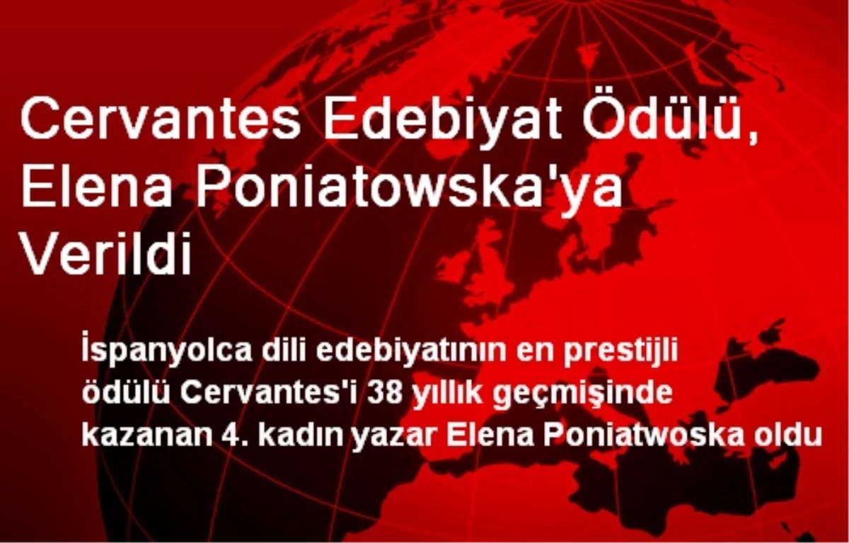 Cervantes Edebiyat Ödülü, Elena Poniatowska\'ya Verildi