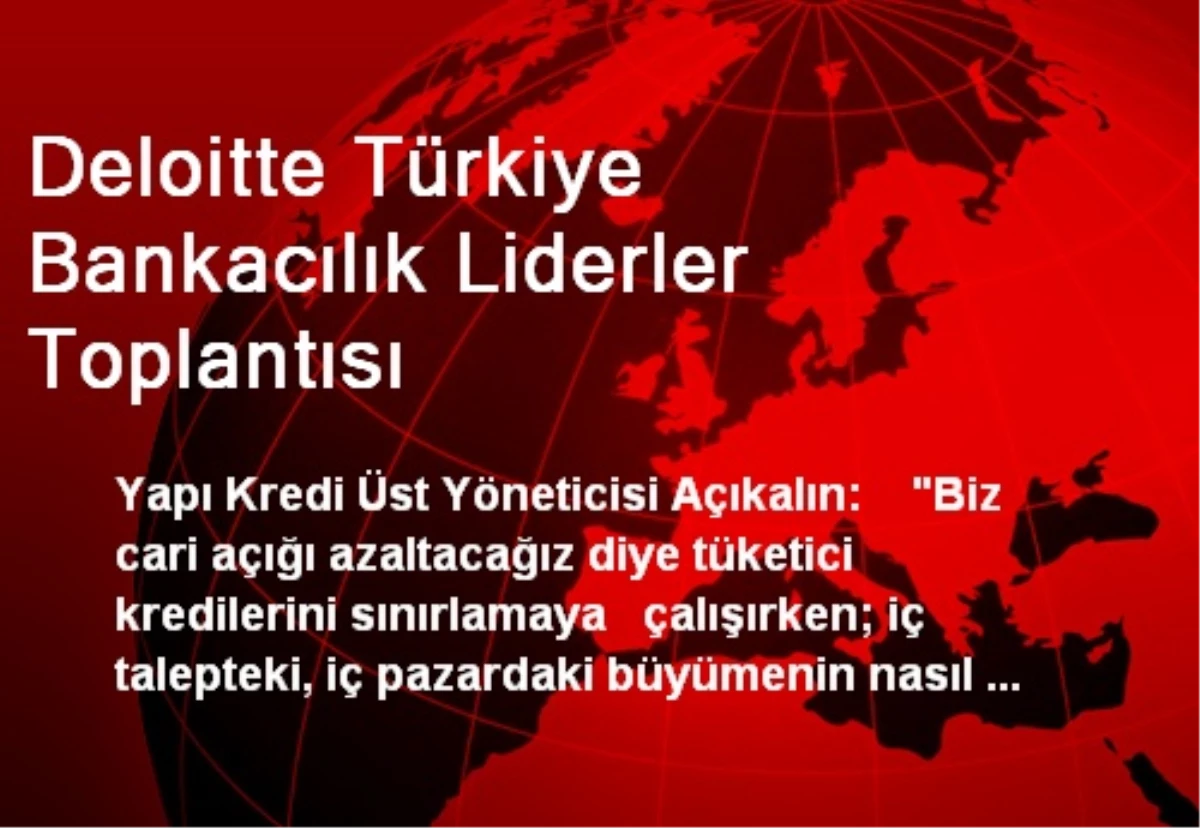 Deloitte Türkiye Bankacılık Liderler Toplantısı