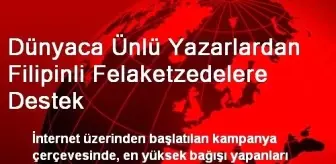 Dünyaca Ünlü Yazarlardan Filipinli Felaketzedelere Destek