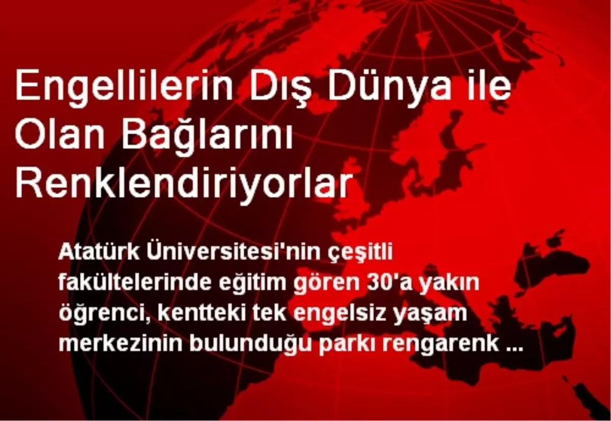 Engellilerin Dış Dünya ile Olan Bağlarını Renklendiriyorlar