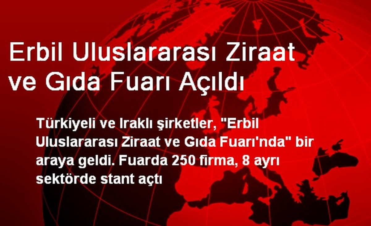 Erbil Uluslararası Ziraat ve Gıda Fuarı Açıldı