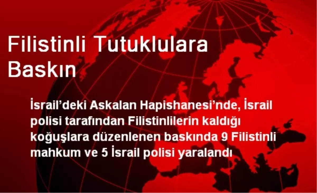 Filistinli Tutuklulara Baskın