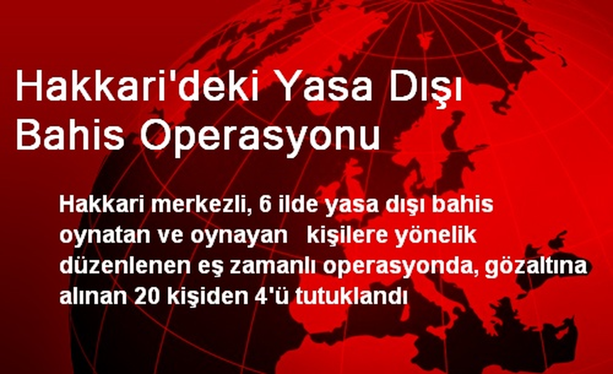 Hakkari\'deki Yasa Dışı Bahis Operasyonu: 4 Tutuklama