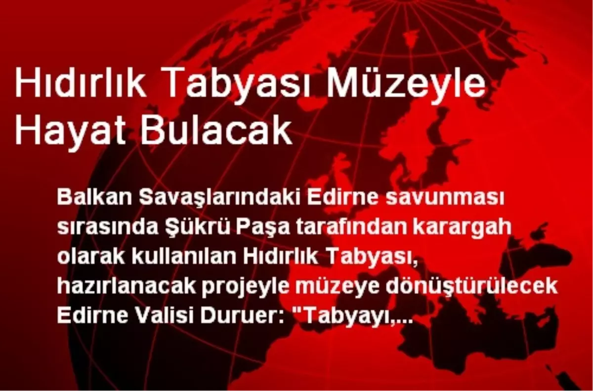 Hıdırlık Tabyası Müzeyle Hayat Bulacak