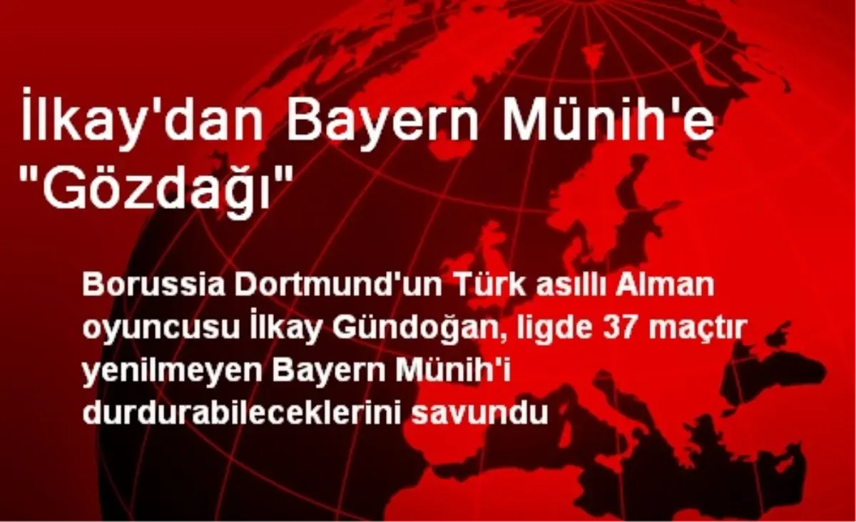 İlkay\'dan Bayern Münih\'e "Gözdağı"