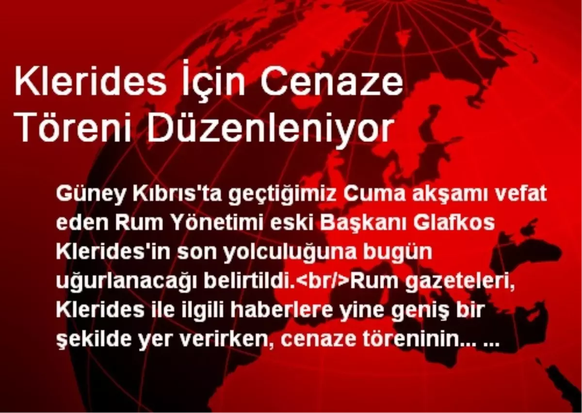 Klerides İçin Cenaze Töreni Düzenleniyor