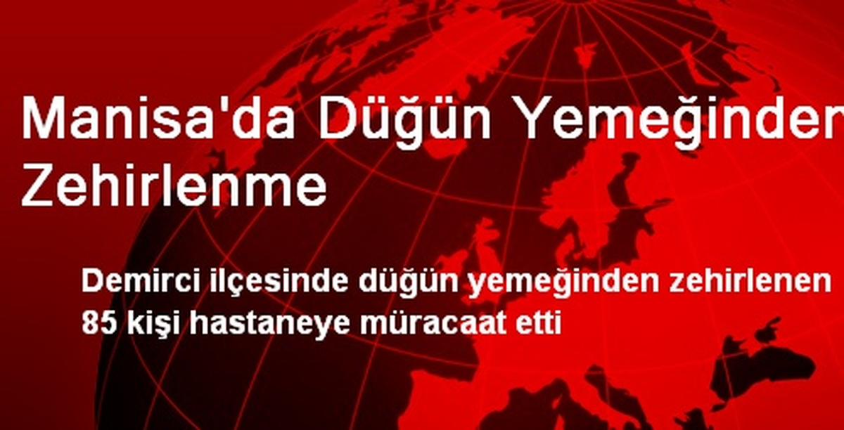 Manisa\'da Düğün Yemeğinden Zehirlenme
