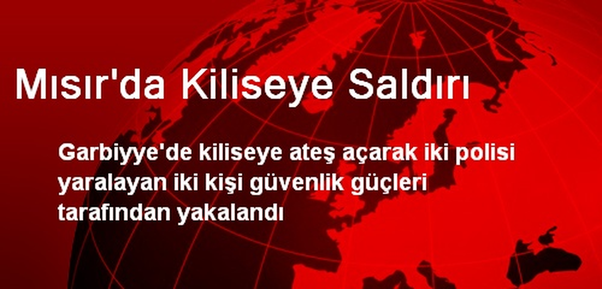 Mısır\'da Kiliseye Saldırı