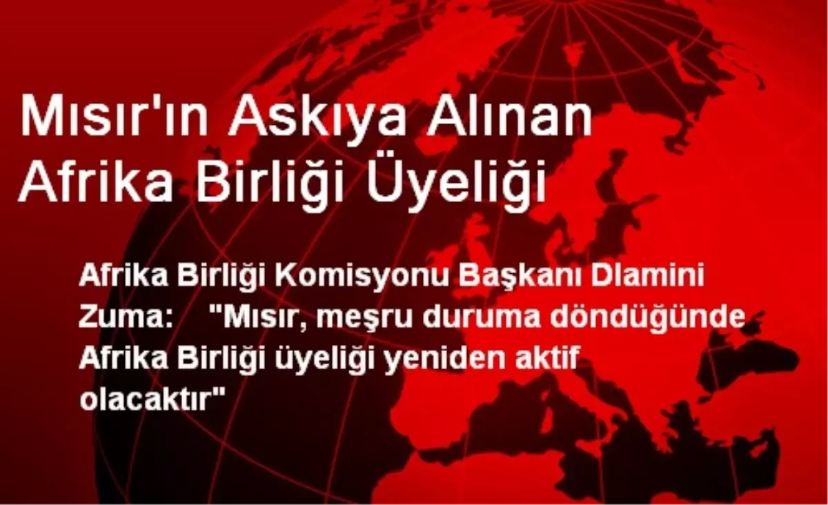 Mısır\'ın Askıya Alınan Afrika Birliği Üyeliği