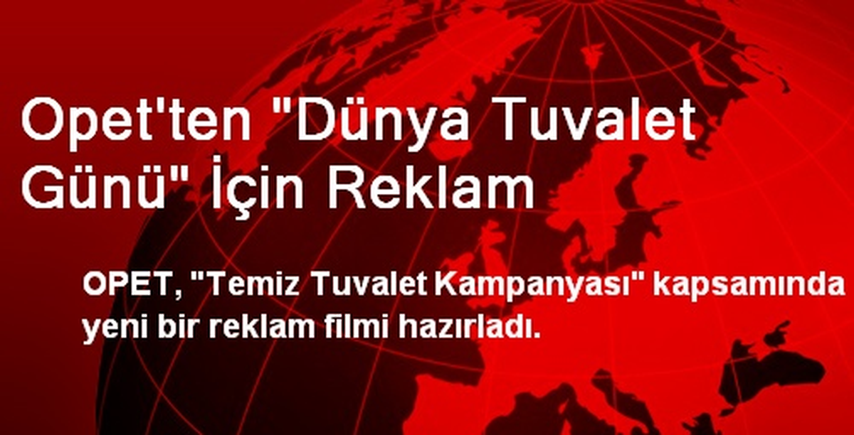 Opet\'ten "Dünya Tuvalet Günü" İçin Reklam