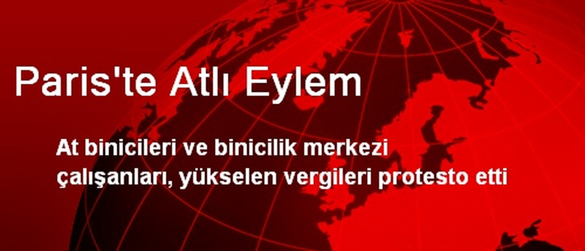 Paris\'te Yüksek Vergilere Atlı Eylem