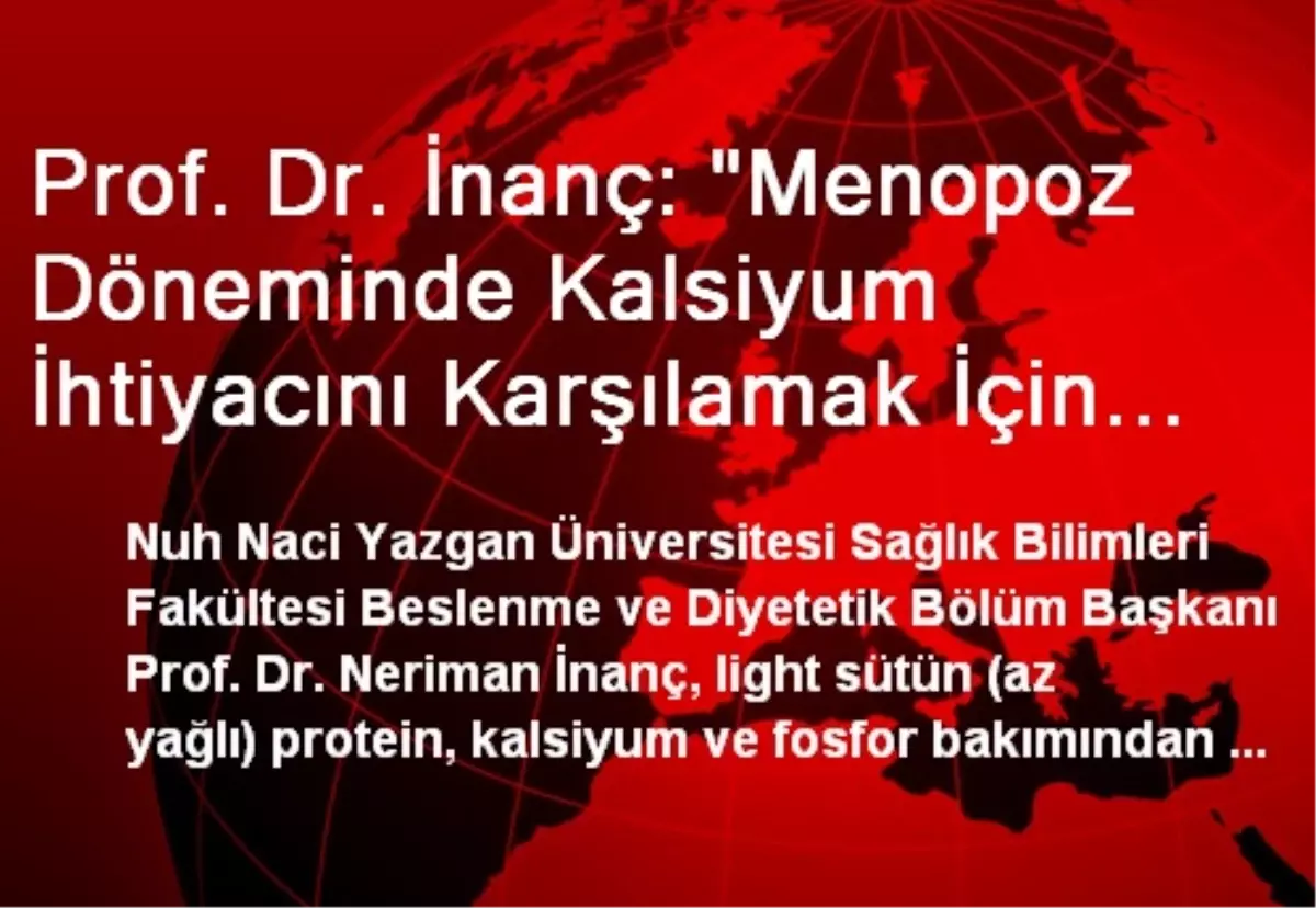 Prof. Dr. İnanç: "Menopoz Döneminde Kalsiyum İhtiyacını Karşılamak İçin Light Süt Tüketilmeli"